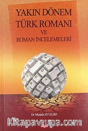 Yakın Dönem Türk Romanı ve Roman İncelemeleri