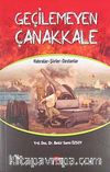 Geçilemeyen Çanakkale & Hatıralar - Şiirler - Destanlar