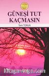 Güneşi Tut Kaçmasın