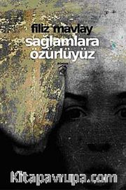 Sağlamlara Özürlüyüz