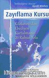 Zayıflama Kursu & Kilolarınızdan Ebediyen Kurtulmanın 21 Ruhsal Yolu