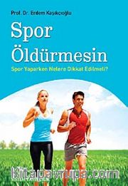 Spor Öldürmesin <br /> Spor Yaparken Nelere Dikkat Edilmeli?
