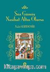 Söz Gümüş Nasihat Altın Olursa