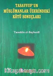Tasavvufun Müslümanlar Üzerindeki Kötü Sonuçları