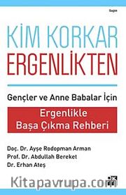 Kim Korkar Ergenlikten <br /> Ergenlikle Başa Çıkma Rehberi