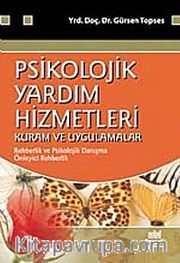 Psikolojik Yardım Hizmetleri Kuram ve Uygulamaları