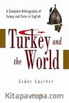 Turkey And The World