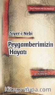 Siyer-i Nebi Peygamberimizin Hayatı