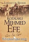 Kozalaklı Mehmed Efe 1.Cilt & Asrın Son Efesi