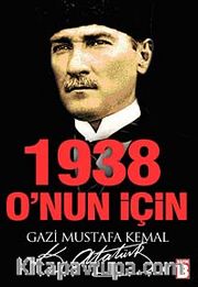 1938 O'nun İçin