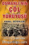 Osmanlı'nın Çöl Yürüyüşü & Kanal Seferleri
