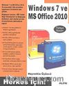 Windows 7 ve  MS Office 2010 (Türkçe Sürüm)