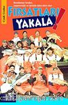 Fırsatları Yakala & Bocalamayı Bırakın, Yaşamınızda ve İşinizde Daha Etkin Olun