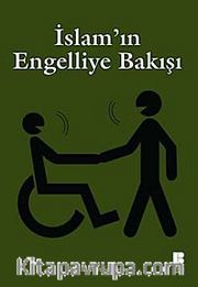 İslam'ın Engelliye Bakışı