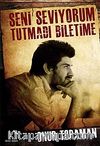 Seni Seviyorum Tutmadı Biletime