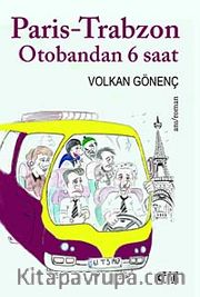 Paris-Trabzon Otabandan 6 Saat