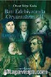 Batı Edebiyatında Oryantalizm -II