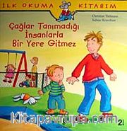 Çağlar Tanımadığı İnsanlarla Bir Yere Gitmez