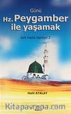 Günü Hz. Peygamber ile Yaşamak & Kırk Hadis Dersleri 2