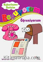 Haberleşme ve İletişim / Boyuyorum Öğreniyorum