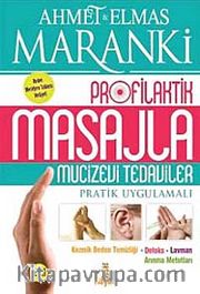 Profilaktik Masajla Mucizevi Tedaviler <br /> Pratik Uygulamalı