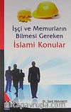 İşçi ve Memurların Bilmesi Gereken İslami Konular