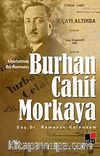 Unutulmuş Bir Romancı Burhan Cahit Morkaya