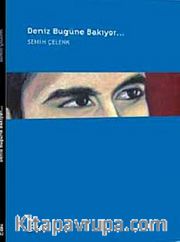 Deniz Bugüne Bakıyor