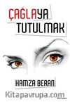 Çağlaya Tutulmak