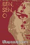 Ben, Sen, O