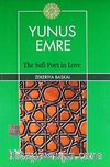 Yunus Emre & The Sufi Poet in Love