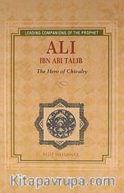 Ali İbn Abi Talib <br /> The Hero of Chivalry