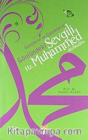 Hz. Muhammed Aleyhisselam <br /> Gençlerin ve Çocukların Gönlündeki Sevgili