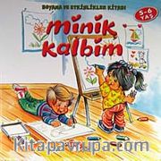 Minik Kalbim 5-6 Yaş / Boyama ve Etkinlik Kitabı