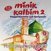 Minik Kalbim 2 / Peyhamberimizi Çok Seviyorum (5-6 Yaş)