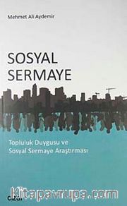 Sosyal Sermaye <br /> Topluluk Duygusu ve Sosyal Sermaye Araştırması