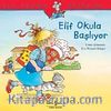Elif Okula Başlıyor