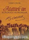 Atatürk'ün Kurduğu Kurumlar