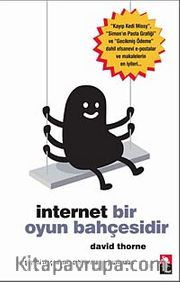 İnternet Bir Oyun Bahçesidir
