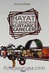 Hayat Filminden Kurtarıcı Kareler 2