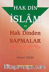 Hak Din İslam ve Hak Dinden Sapmalar