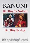 Kanuni & Bir Büyük Sultan - Bir Büyük Aşk