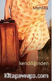 Yoksa Kendiliğinden mi