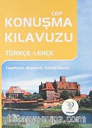 Cep Konuşma Kılavuzu / Türkçe-Lehçe Telaffuzlu Gramerli Sözlük İlaveli
