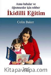 İkidilli Eğitim <br /> Anne-Babalar ve Öğretmenler İçin Rehber