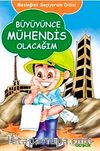 Büyüyünce Mühendis Olacağım / Mesleğimi Seçiyorum Dizisi