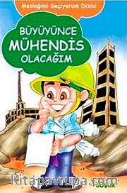 Büyüyünce Mühendis Olacağım / Mesleğimi Seçiyorum Dizisi