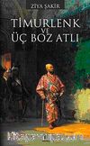 Timurlenk ve Üç Boz Atlı