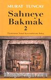 Sahneye Bakmak 2