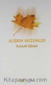 Alışkın Hüzünler